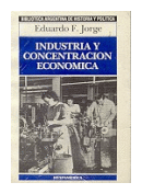 Industria y concentracion economica de  Eduardo F. Jorge