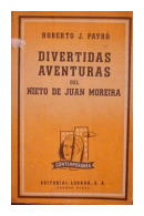 Divertidas aventuras del nieto de Juan Moreira de  Roberto Jorge Payro