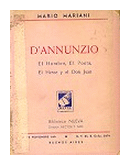 D`Annunzio - El hombre, El poeta, El heroe y el Don Juan de  Mario Mariani