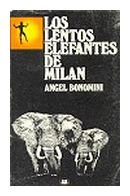 Los lentos elefantes de Milan de  Angel Bonomini
