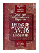 Letras de tango (1897-1981) de  Contursi - Mansi - Santos Discepolo - Ferrer - Blasquez y otros