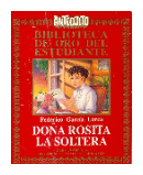 Doa Rosita la soltera de  Federico Garcia Lorca