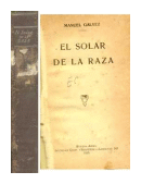 El solar de la raza de  Manuel Galvez