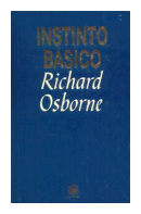 Instinto basico (Tapa dura) de  Richard Osborne