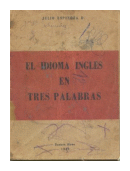 El idioma ingles en tres palabras de  Julio Espinoza