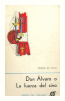 Don Alvaro o La fuerza del sino de  Duque de Rivas
