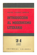 Introduccion al modernismo literario de  Rafael Alberto Arrieta