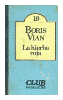 La hierba roja de  Boris Vian