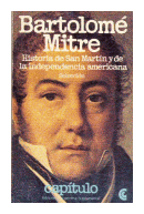 Historia de San Martin y de la independencia americana de  Bartolome Mitre