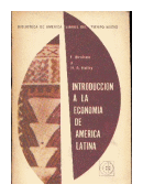 Introduccion a la economia de America Latina de  F. Brenham - H. A. Holley