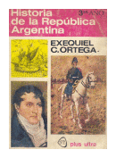 Historia de la Republica Argentina de  Exequiel C. Ortega