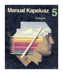 Lengua 5 de  Manual Kapelusz