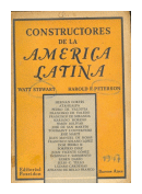 Constructores de la America Latina de  Watt Stewart - Harold F. Peterson