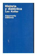 Historia y dialectica de  Leo Kofler