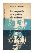 La vanguardia y la poetica del realismo de  Paolo Chiarini