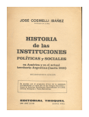Historia de las instituciones politica y sociales hasta 1810 de  Jos Cosmelli Ibaez