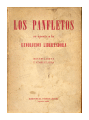 Los panfletos su aporte a la revolucion libertadora de  Felix Lafiandra (h) (comp.)