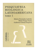 Psiquiatria biologica latinoamericana - Tomo 1 de  Autores - Varios