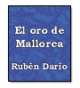 El oro de Mallorca de Rubn Daro