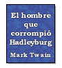El hombre que corrompi Hadleyburg de Mark Twain