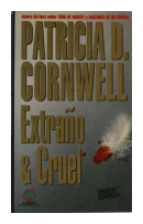 Extrao & cruel de  Patricia D. Cornwell