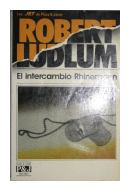 El intercambio Rhinemann de  Robert Ludlum