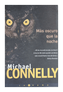 Ms oscuro que la noche de  Michael Connelly