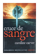 Cruce de sangre de  Caroline Carver