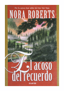 El acoso del recuerdo de  Nora Roberts