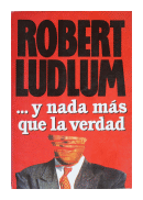 ...Y nada ms que la verdad de  Robert Ludlum