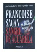 Sangre de acuarela de  Francoise Sagan