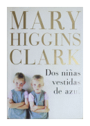 Dos nias vestidas de azul de  Mary Higgins Clark