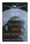 La hija del presidente de  Iris Johansen