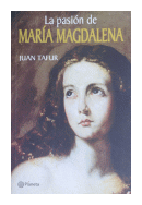 La pasion de Mara Magdalena de  Juan Tafur