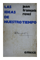 Las ideas de nuestro tiempo de  Jean Franois Revel