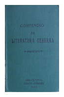 Compendio de literatura general y de historia de la literatura espaola de  Fernando Soldevilla
