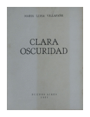 Clara oscuridad de  Mara Luisa Villafae