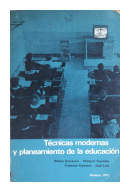 Tcnicas modernas y planeamiento de la educacion de  Wilbur Schramm - Philip H. Coombs - Friedrich Kahnert - Jack Lyle