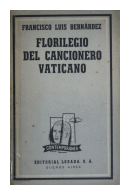 Florilegio del cancionero vaticano de  Francisco Luis Bernrdez