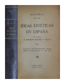 Historia de las ideas estticas en Espaa - Tomo VII de  Marcelino Menndez y Pelayo