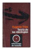 Teora de las ideologas de  Eugenio Tras