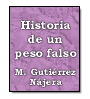 Historia de un peso falso de Manuel Gutirrez Najera