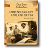 Crnicas en Color Sepia - Relatos breves de Carlos Anndez
