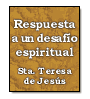 Respuesta a un desafo espiritual de Santa Teresa de Jess