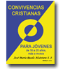Convivencias cristianas para jvenes de 16 a 20 aos, ms o menos de Jos Mara Rueda Alcntara