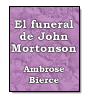 El funeral de John Mortonson de Ambrose Gwinett Bierce
