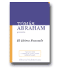 El ltimo Foucault de Toms Abraham