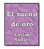 El sueo de oro de Carlos Nodier