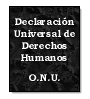 Declaracin Universal de Derechos Humanos de  Organizacin de las Naciones Unidas (ONU)