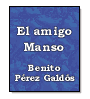 El amigo Manso de Benito Prez Galds